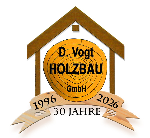30 Jahre D. Vogt Holzbau GmbH, 1996–2026